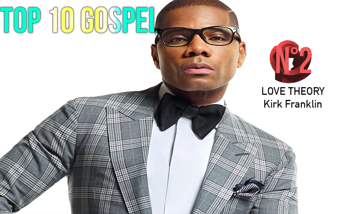 N°2 : Love Theory - Kirk Franklin