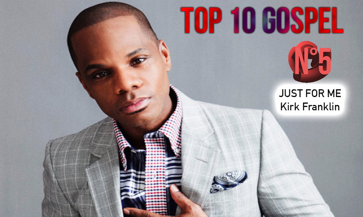 N°5: Juste for me - Kirk Franklin